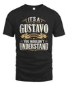 GUSTAVO P08 TH51 - Personalized “It’s a/an [NAME] Thing – You Wouldn’t Understand” Shirt