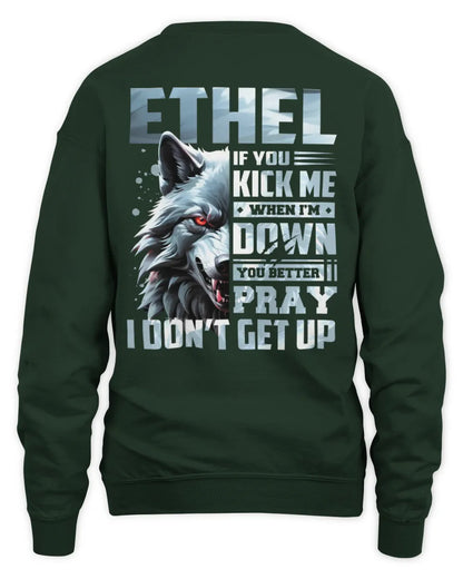 ETHEL AP62-K4-666 - Personalized Fierce Wolf Quote Apparel “If You Kick Me When I’m Down, You Better Pray I Don’t Get Up” - Unisex Sweatshirt - Forest Green