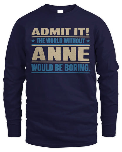 ANNE TP68-K2-968 – Personalized Funny Quote Apparel “The World Without NAME Would Be Boring” - Men's Long Sleeved T-Shirt - Navy