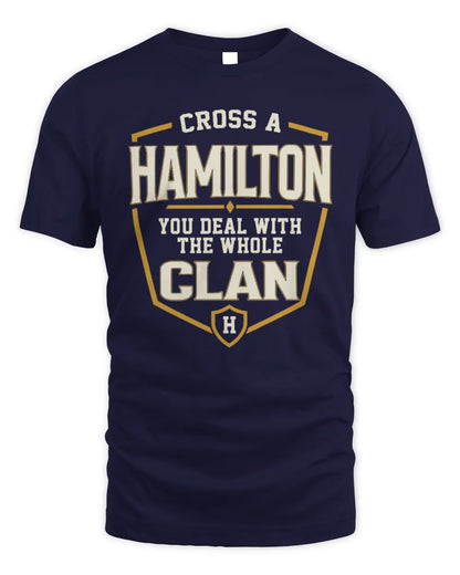 HAMILTON NT1-K008 Cross A/An NAME, You Deal With the Whole Clan | Personalized Vintage T-Shirt - Unisex Standard T-Shirt - Navy