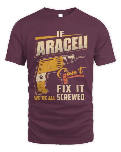 ARACELI TP22-K4-228 - Personalized Handyman T-Shirt “If AARON Can’t Fix It, We’re All Screwed” - Unisex Standard T-Shirt - Maroon
