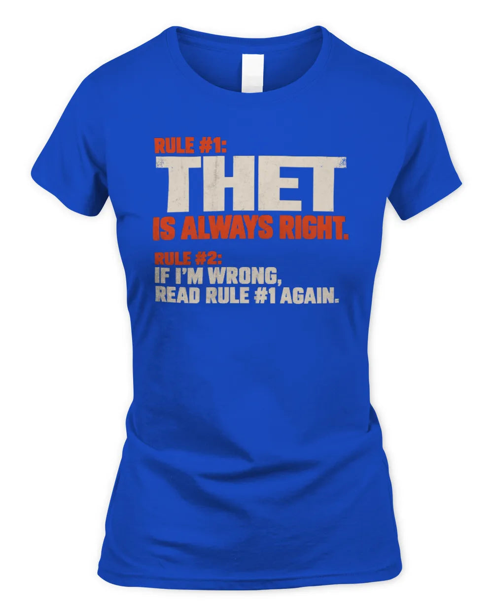 THET NP1-H006 - Always Right Personalized Name T-Shirt – Funny Custom Name Shirt - Women's Standard T-Shirt - Royal