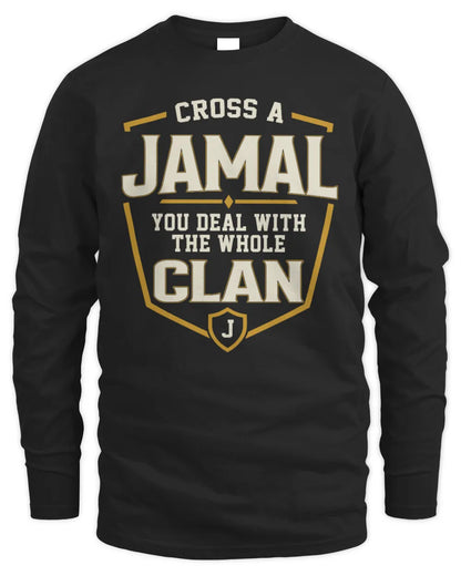 JAMAL NT1-K008 Cross A/An NAME, You Deal With the Whole Clan | Personalized Vintage T-Shirt - Men's Long Sleeved T-Shirt - Black