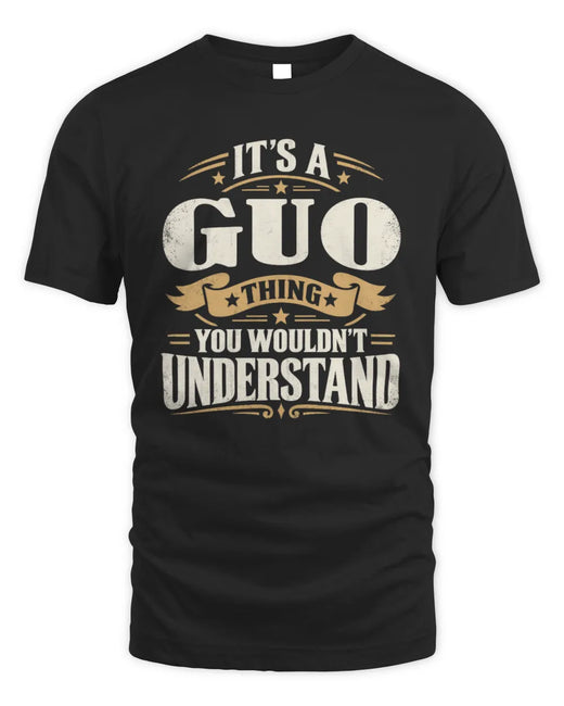 GUO P08 TH51 - Personalized “It’s a/an [NAME] Thing – You Wouldn’t Understand” Shirt