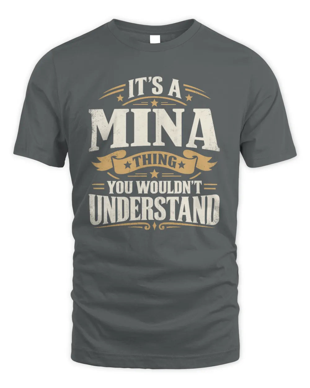 MINA P08 TH51 - Personalized “It’s a/an [NAME] Thing – You Wouldn’t Understand” Shirt - Unisex Standard T-Shirt - Charcoal