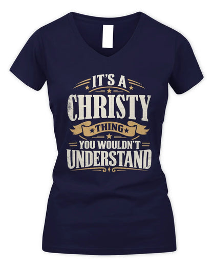 CHRISTY P08 TH51 - Personalized “It’s a/an [NAME] Thing – You Wouldn’t Understand” Shirt - Women's V-Neck T-Shirt - Navy