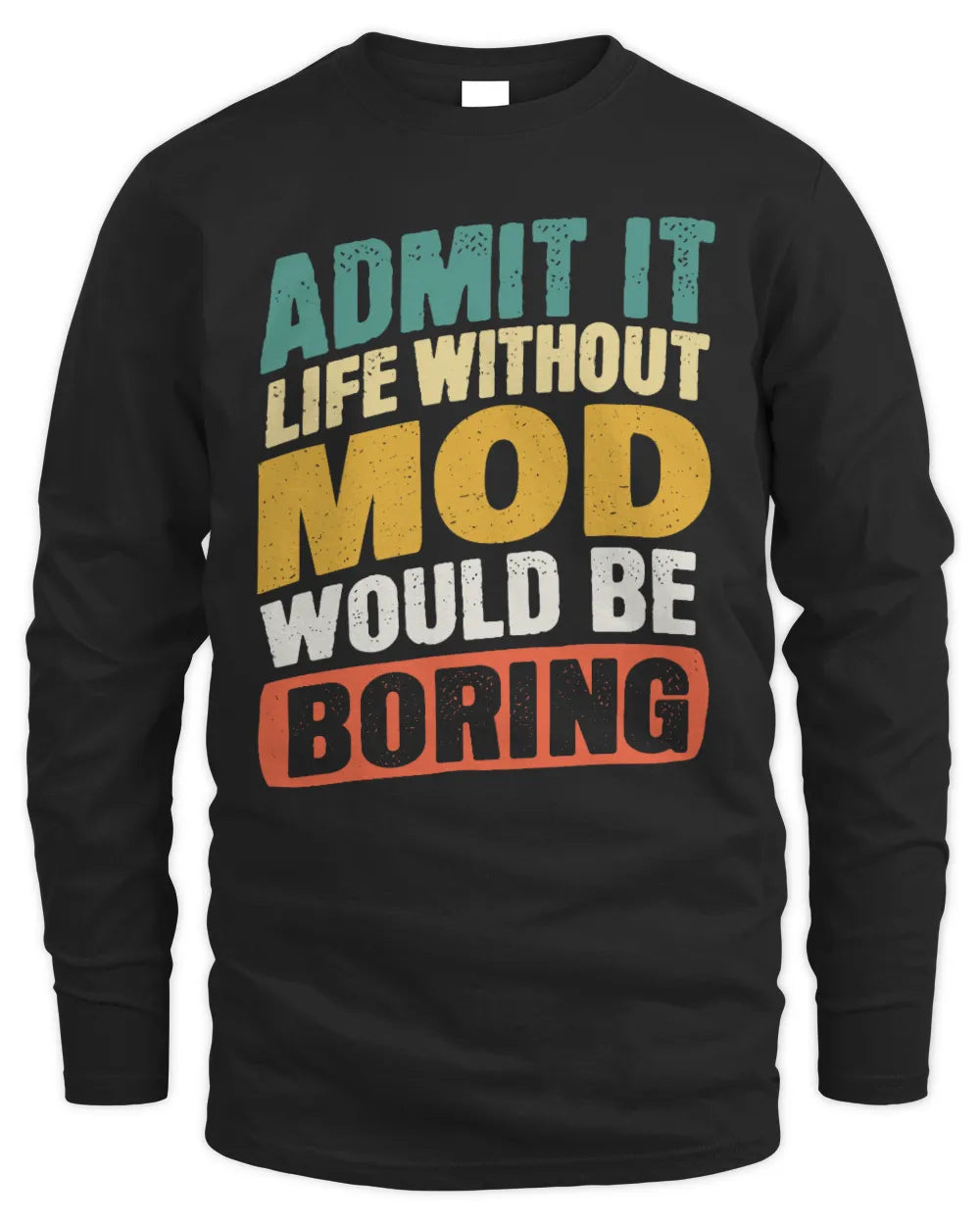 MOD TP88-K4-229
Personalized Funny Quote Apparel “Life Without NAME Would Be Boring” - Men's Long Sleeved T-Shirt - Black