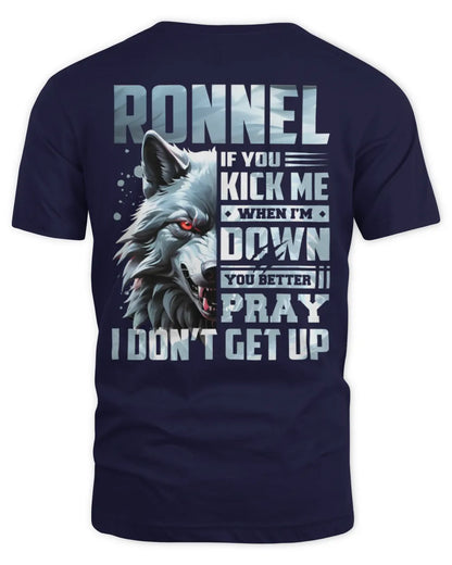 RONNEL AP62-K4-666 - Personalized Fierce Wolf Quote Apparel “If You Kick Me When I’m Down, You Better Pray I Don’t Get Up” - Unisex Standard T-Shirt - Navy