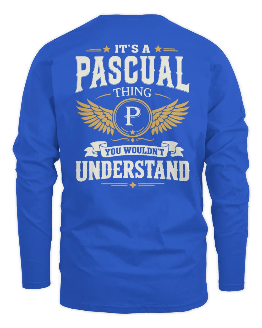 PASCUAL KT06-M008 It’s a [NAME] Thing – You Wouldn’t Understand | Personalized Vintage T-Shirt - Men's Long Sleeved T-Shirt - Royal