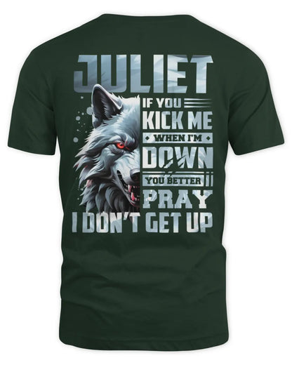 JULIET AP62-K4-666 - Personalized Fierce Wolf Quote Apparel “If You Kick Me When I’m Down, You Better Pray I Don’t Get Up” - Unisex Standard T-Shirt - Forest Green