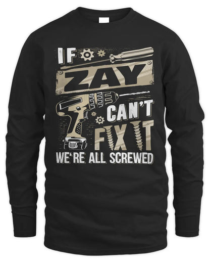 ZAY TX03 P02 - Personalized Handyman Mechanic Shirt “If NAME Can’t Fix It, We’re All Screwed” - Men's Long Sleeved T-Shirt - Black
