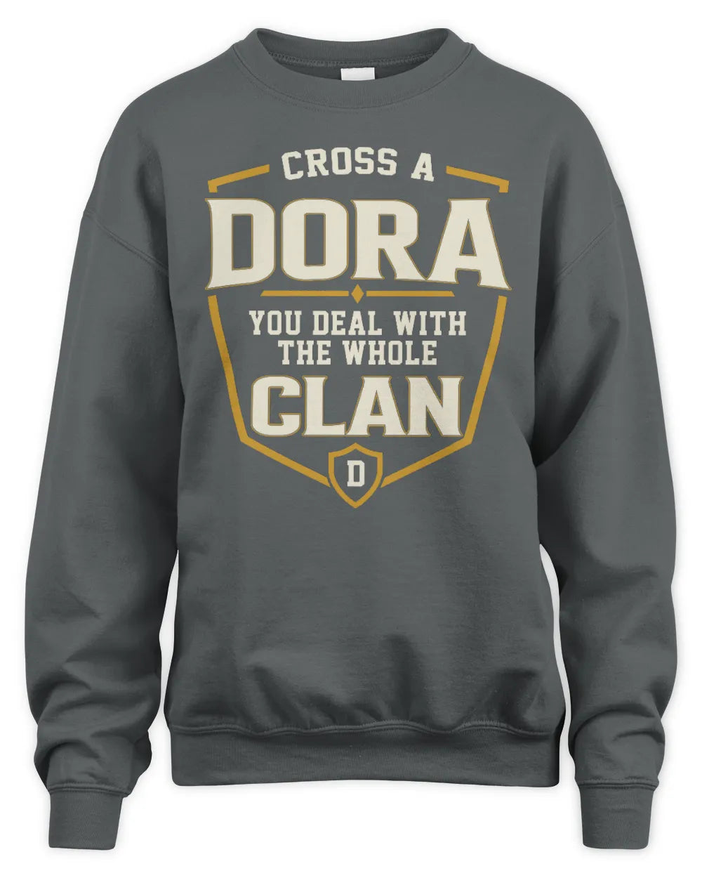 DORA NT1-K008 Cross A/An NAME, You Deal With the Whole Clan | Personalized Vintage T-Shirt - Unisex Sweatshirt - Charcoal