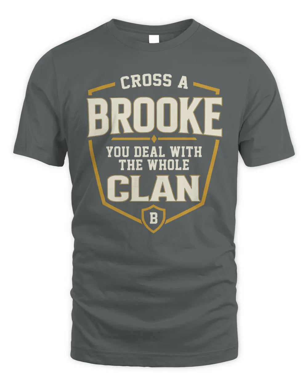 BROOKE NT1-K008 Cross A/An NAME, You Deal With the Whole Clan | Personalized Vintage T-Shirt - Unisex Standard T-Shirt - Charcoal