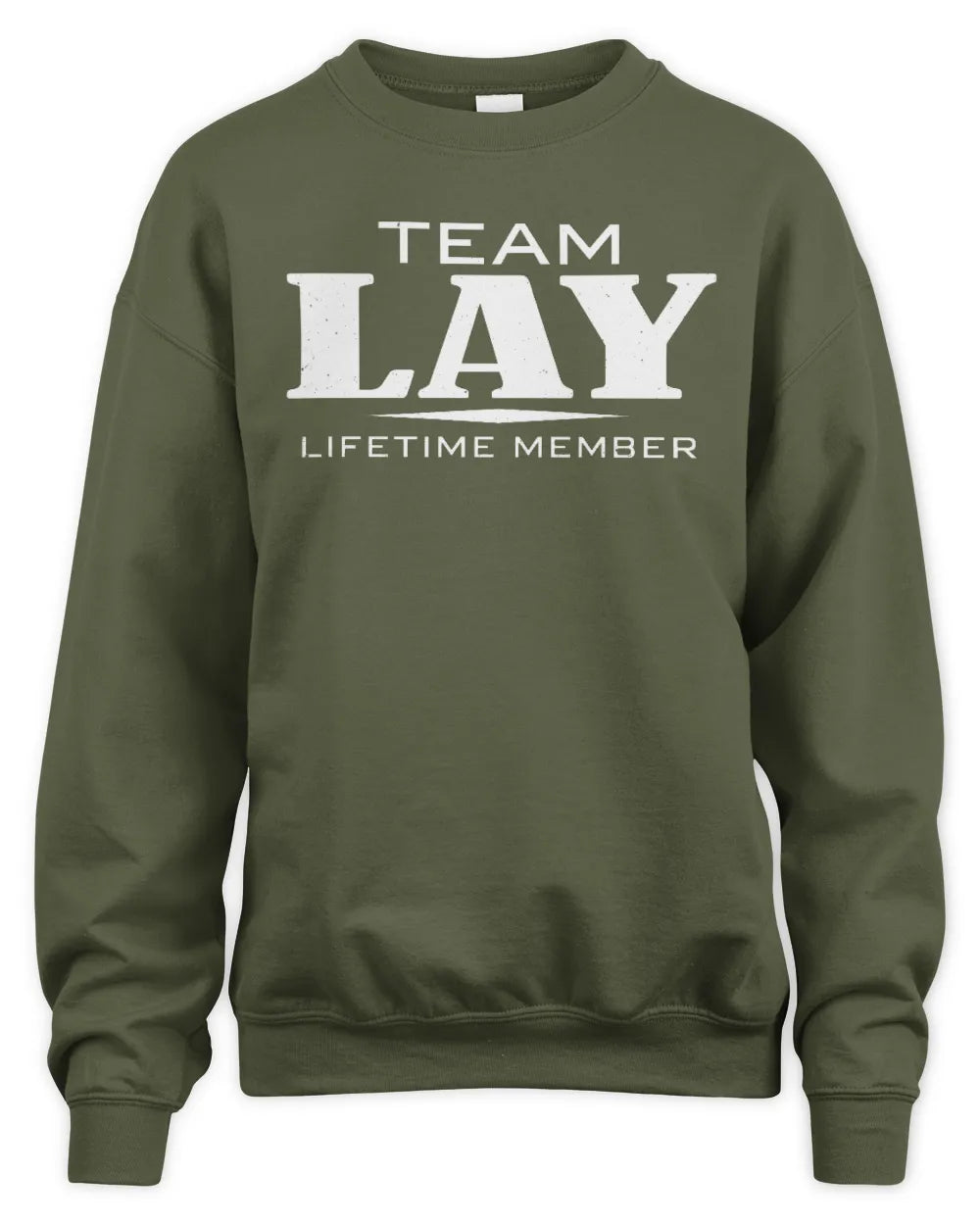 LAY BL62-K4-128 - Personalized “Team NAME Lifetime Member” - Unisex Sweatshirt - Military Green
