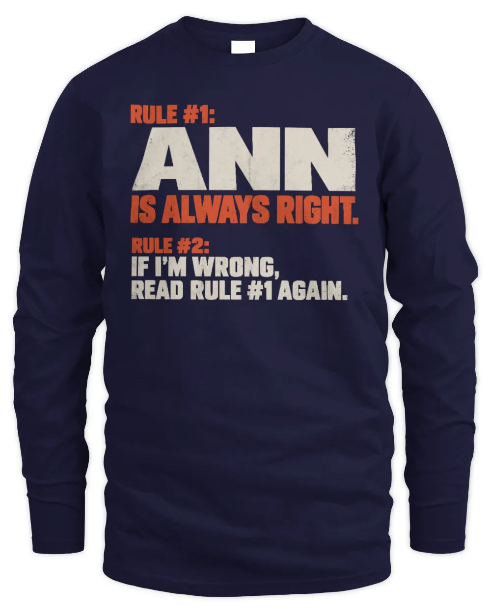 ANN NP1-H006 - Always Right Personalized Name T-Shirt – Funny Custom Name Shirt - Men's Long Sleeved T-Shirt - Navy