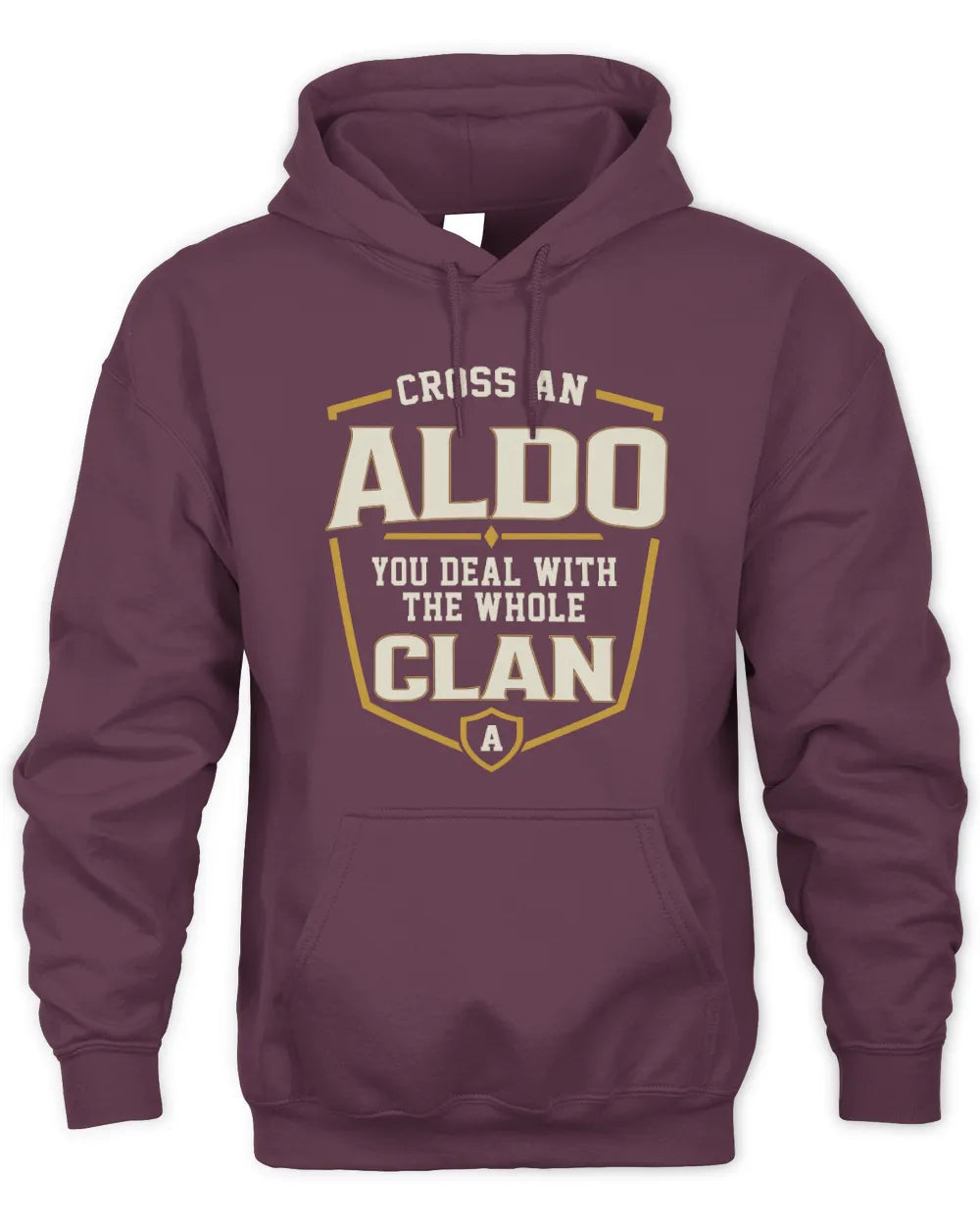 ALDO NT1-K008 Cross A/An NAME, You Deal With the Whole Clan | Personalized Vintage T-Shirt - Unisex Hoodie - Maroon