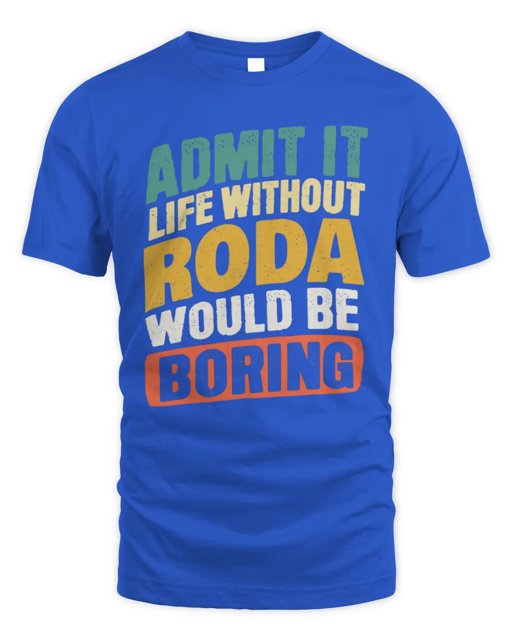 RODA TP88-K4-229
Personalized Funny Quote Apparel “Life Without NAME Would Be Boring” - Unisex Standard T-Shirt - Royal