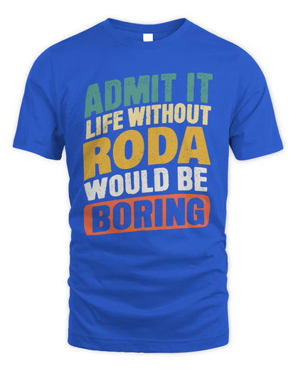 RODA TP88-K4-229
Personalized Funny Quote Apparel “Life Without NAME Would Be Boring” - Unisex Standard T-Shirt - Royal