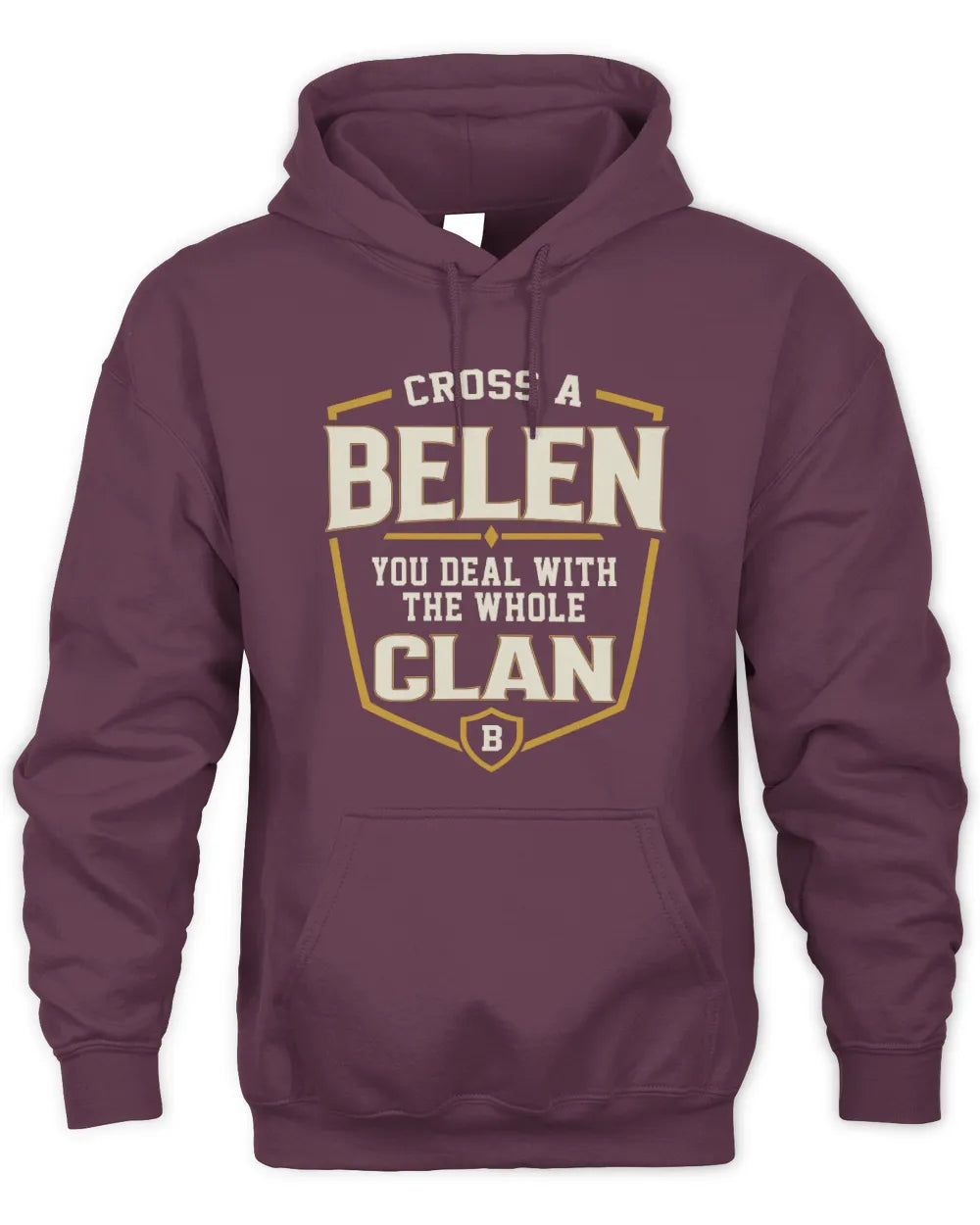 BELEN NT1-K008 Cross A/An NAME, You Deal With the Whole Clan | Personalized Vintage T-Shirt - Unisex Hoodie - Maroon