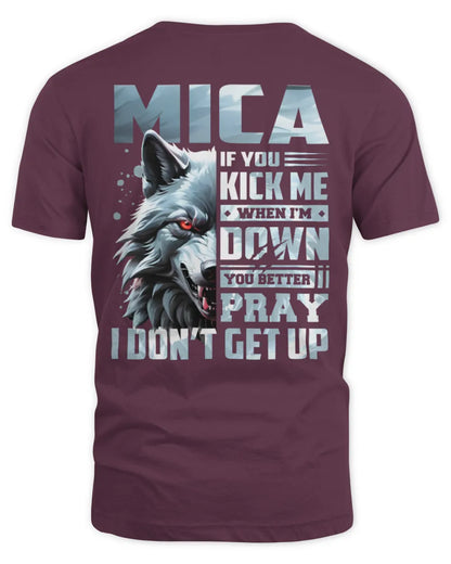 MICA AP62-K4-666 - Personalized Fierce Wolf Quote Apparel “If You Kick Me When I’m Down, You Better Pray I Don’t Get Up” - Unisex Standard T-Shirt - Maroon
