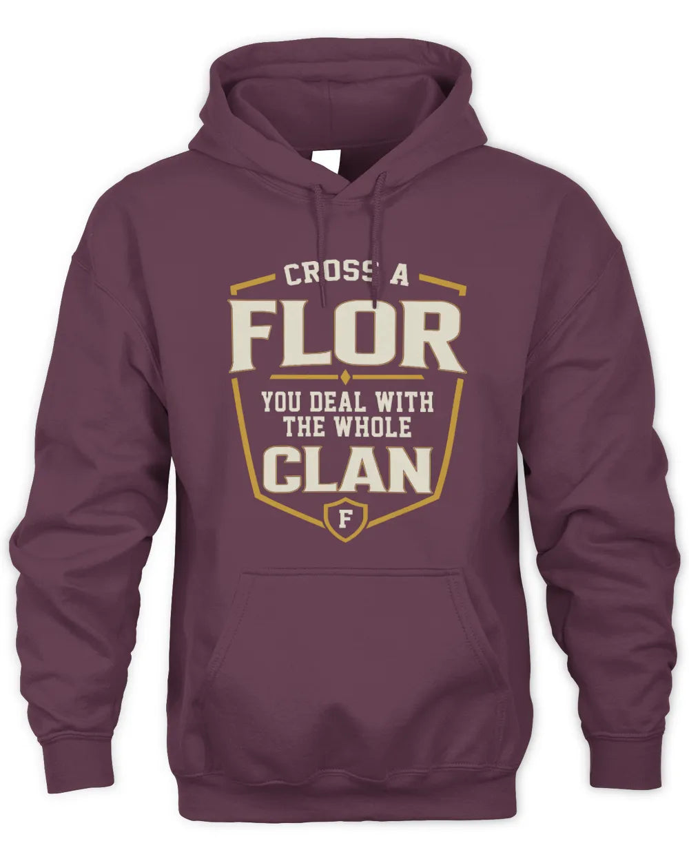 FLOR NT1-K008 Cross A/An NAME, You Deal With the Whole Clan | Personalized Vintage T-Shirt - Unisex Hoodie - Maroon