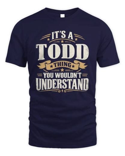 TODD P08 TH51 - Personalized “It’s a/an [NAME] Thing – You Wouldn’t Understand” Shirt - Unisex Standard T-Shirt - Navy