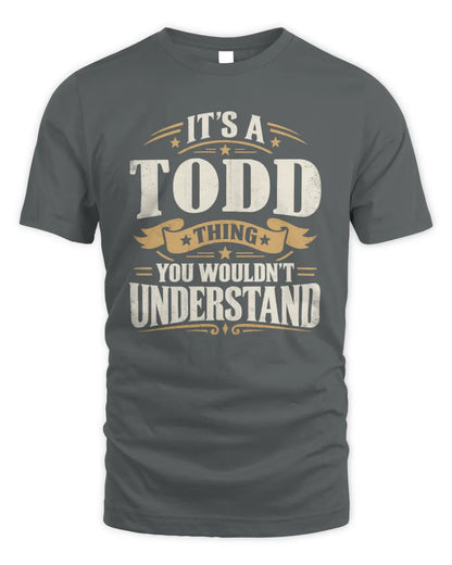 TODD P08 TH51 - Personalized “It’s a/an [NAME] Thing – You Wouldn’t Understand” Shirt - Unisex Standard T-Shirt - Charcoal