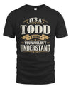 TODD P08 TH51 - Personalized “It’s a/an [NAME] Thing – You Wouldn’t Understand” Shirt