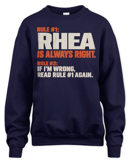 RHEA NP1-H006 
Always Right Personalized Name T-Shirt – Funny Custom Name Shirt - Unisex Sweatshirt - Navy
