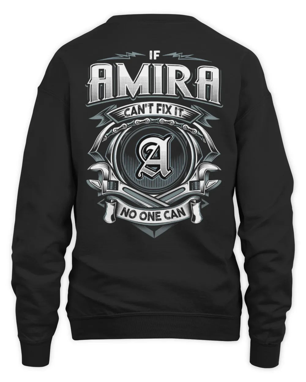 AMIRA AP81-K4-626 - Personalized Ahmed Quote Apparel “If Ahmed Can't Fix It, No One Can” - Unisex Sweatshirt - Black