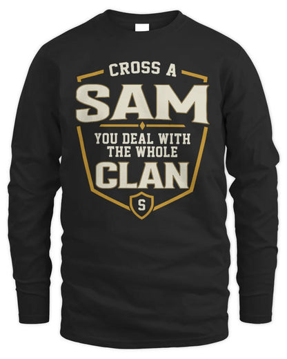 SAM NT1-K008 Cross A/An NAME, You Deal With the Whole Clan | Personalized Vintage T-Shirt - Men's Long Sleeved T-Shirt - Black