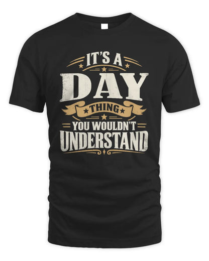 DAY P08 TH51 - Personalized “It’s a/an [NAME] Thing – You Wouldn’t Understand” Shirt - Unisex Standard T-Shirt - Black