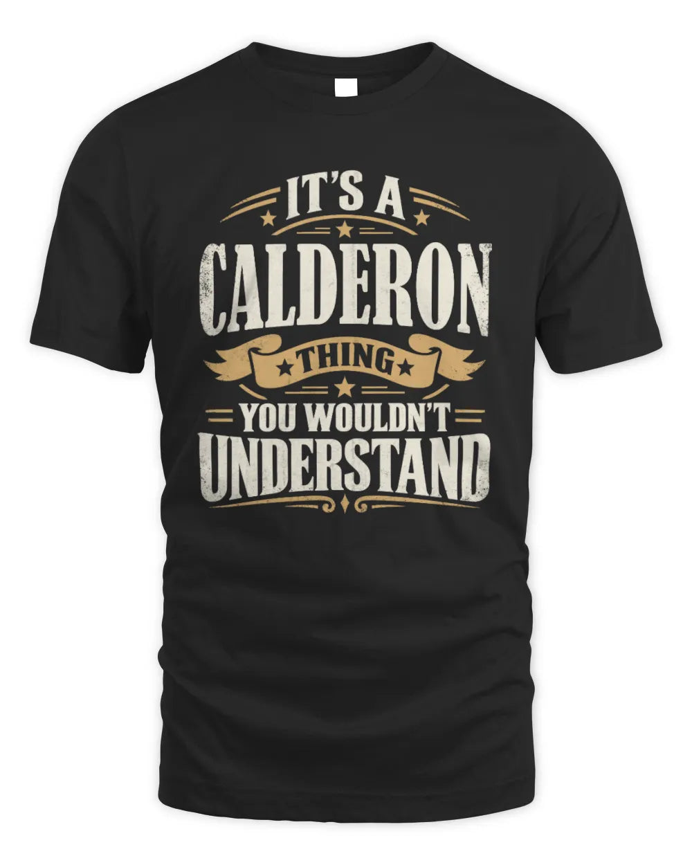 CALDERON P08 TH51 - Personalized “It’s a/an [NAME] Thing – You Wouldn’t Understand” Shirt - Unisex Standard T-Shirt - Black