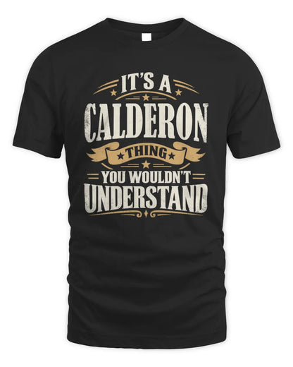 CALDERON P08 TH51 - Personalized “It’s a/an [NAME] Thing – You Wouldn’t Understand” Shirt - Unisex Standard T-Shirt - Black