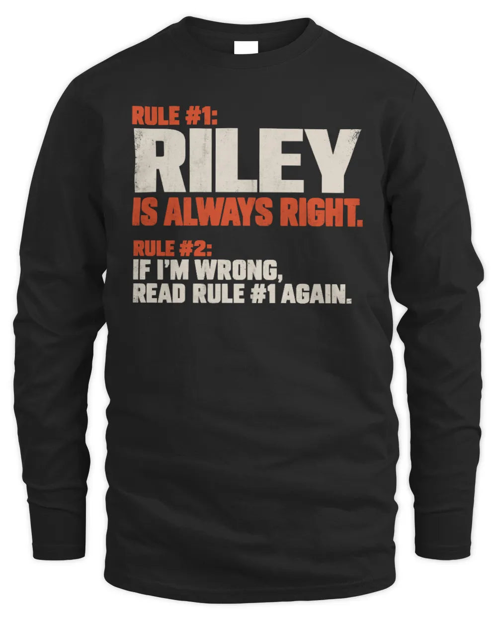 RILEY NP1-H006 - Always Right Personalized Name T-Shirt – Funny Custom Name Shirt - Men's Long Sleeved T-Shirt - Black
