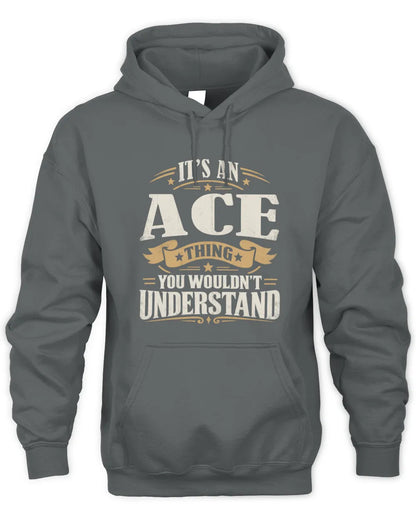 ACE P08 TH51 - Personalized “It’s a/an [NAME] Thing – You Wouldn’t Understand” Shirt - Unisex Hoodie - Charcoal