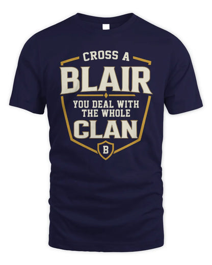 BLAIR NT1-K008 Cross A/An NAME, You Deal With the Whole Clan | Personalized Vintage T-Shirt - Unisex Standard T-Shirt - Navy