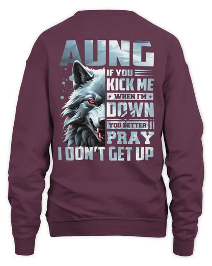 AUNG AP62-K4-666 - Personalized Fierce Wolf Quote Apparel “If You Kick Me When I’m Down, You Better Pray I Don’t Get Up” - Unisex Sweatshirt - Maroon