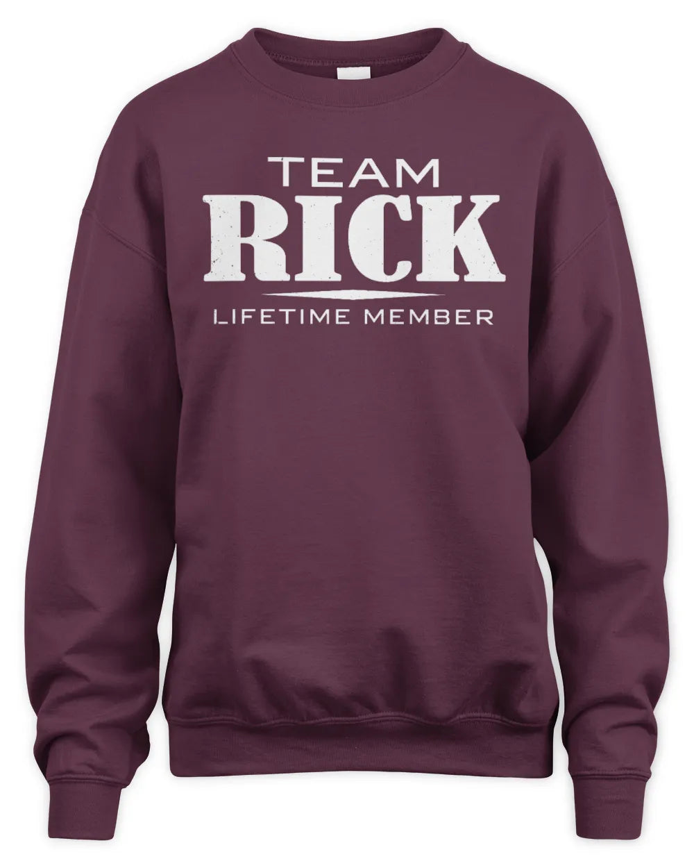 RICK BL62-K4-128 - Personalized “Team NAME Lifetime Member” - Unisex Sweatshirt - Maroon