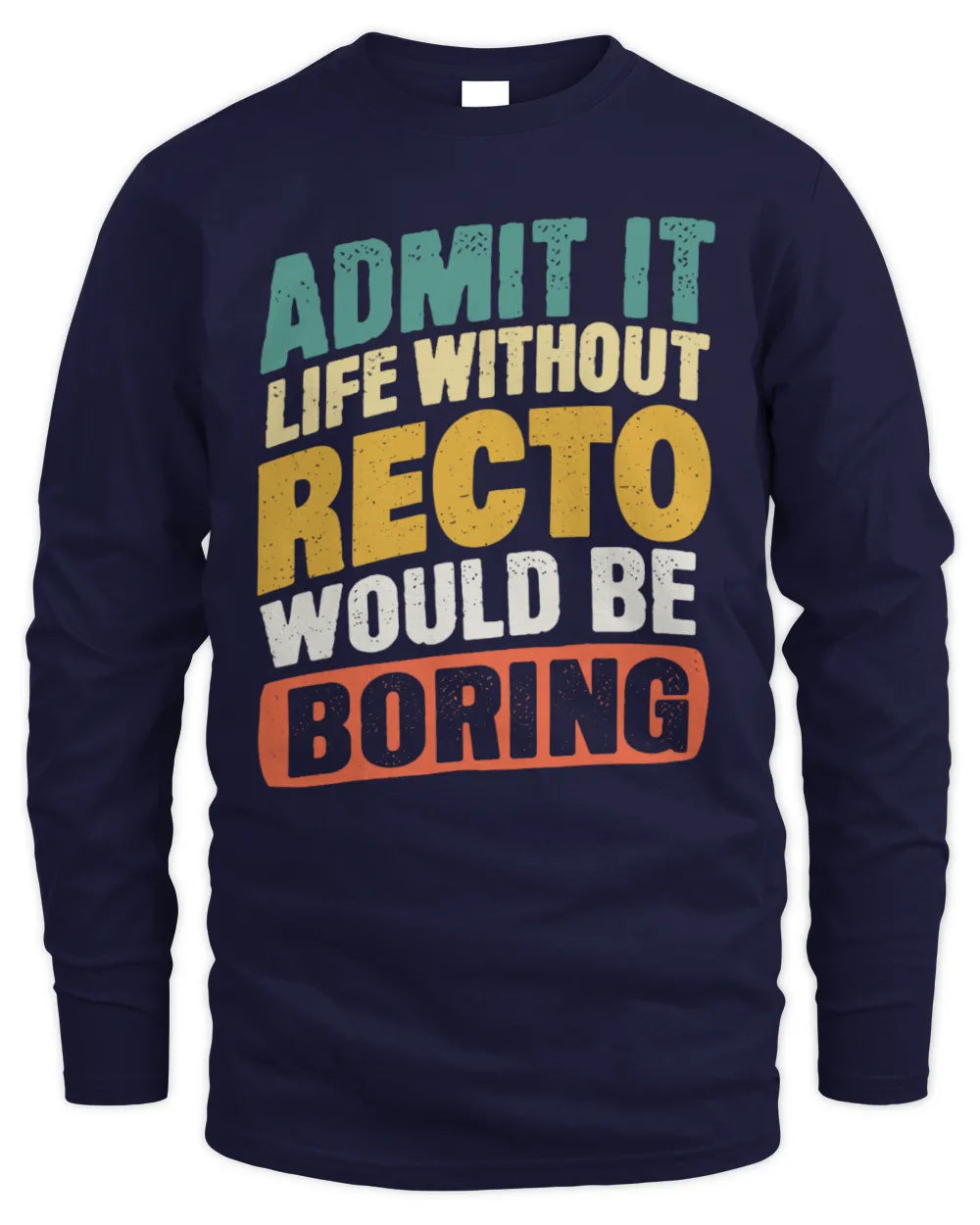 RECTO TP88-K4-229
Personalized Funny Quote Apparel “Life Without NAME Would Be Boring” - Men's Long Sleeved T-Shirt - Navy