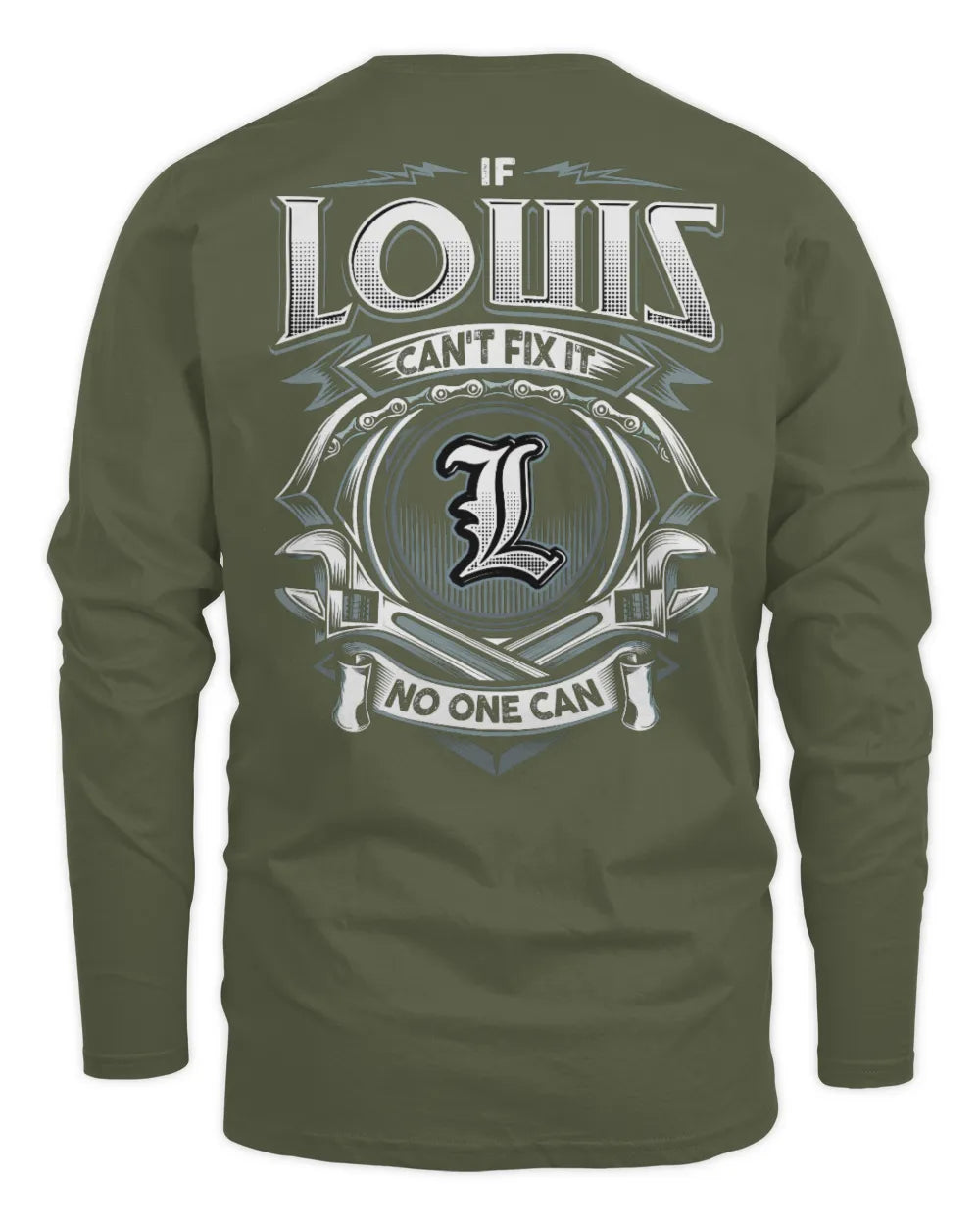 LOUIS AP81-K4-626 - Personalized Ahmed Quote Apparel “If Ahmed Can't Fix It, No One Can” - Men's Long Sleeved T-Shirt - Military Green
