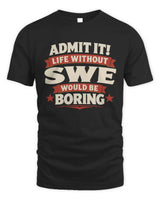 SWE P4 KT003 Personalized Funny Quote Apparel “Life Without NAME Would Be Boring” - Unisex Standard T-Shirt - Black