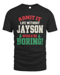 JAYSON P5 TH08 Christmas T-Shirt – “Life Without NAME Would Be Boring” - Unisex Standard T-Shirt - Black