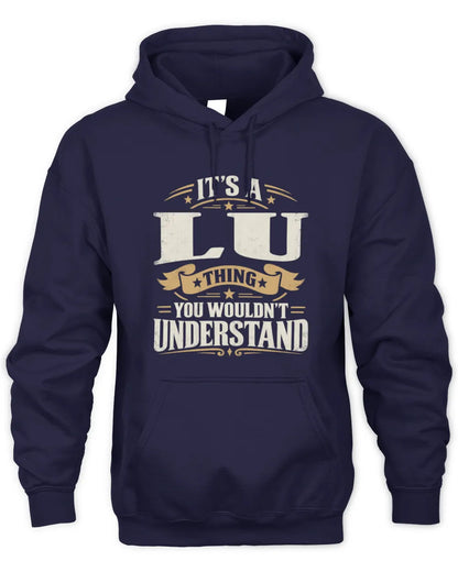LU P08 TH51 - Personalized “It’s a/an [NAME] Thing – You Wouldn’t Understand” Shirt - Unisex Hoodie - Navy