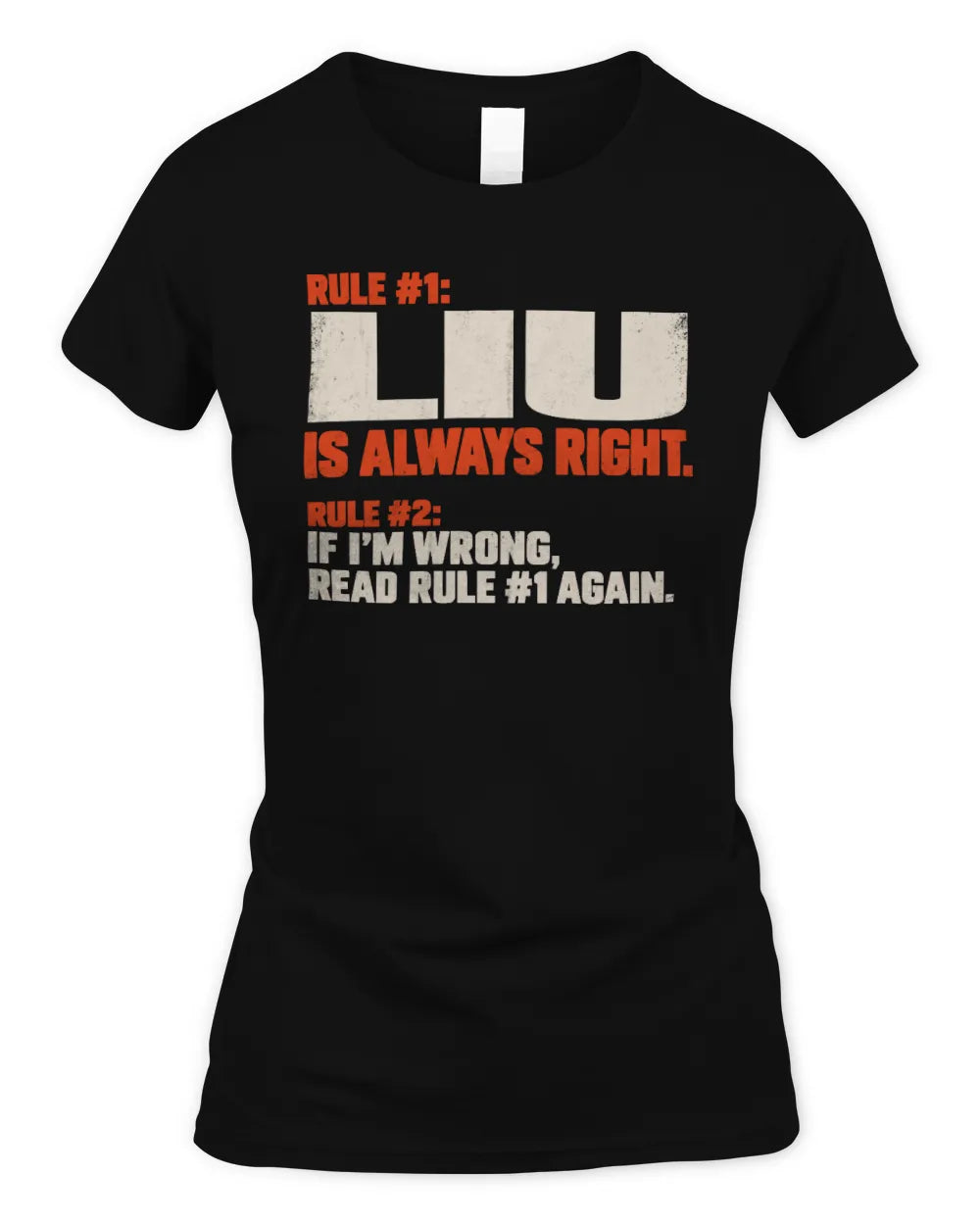 LIU NP1-H006 - Always Right Personalized Name T-Shirt – Funny Custom Name Shirt - Women's Standard T-Shirt - Black