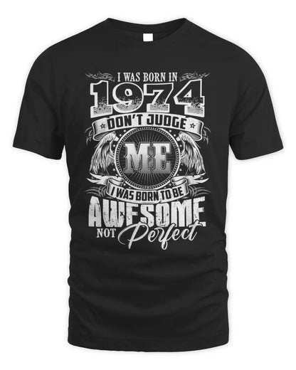 1974 HH89-K2 – Awesome Birth Year Quote T-Shirt - Unisex Standard T-Shirt - Black