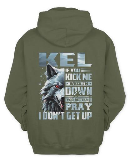 KEL AP62-K4-666 - Personalized Fierce Wolf Quote Apparel “If You Kick Me When I’m Down, You Better Pray I Don’t Get Up” - Unisex Hoodie - Military Green