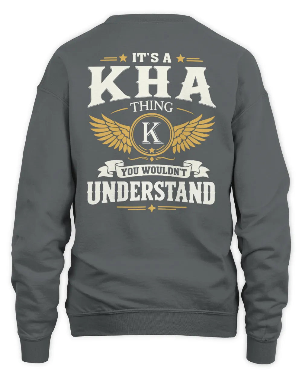 KHA KT06-M008 It’s a [NAME] Thing – You Wouldn’t Understand | Personalized Vintage T-Shirt - Unisex Sweatshirt - Charcoal