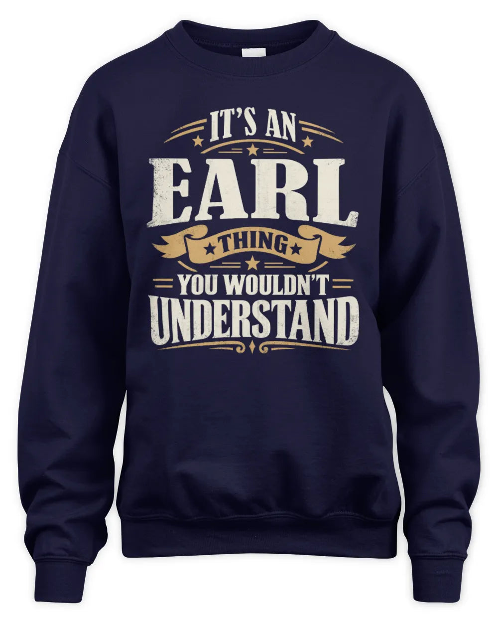 EARL P08 TH51 - Personalized “It’s a/an [NAME] Thing – You Wouldn’t Understand” Shirt - Unisex Sweatshirt - Navy
