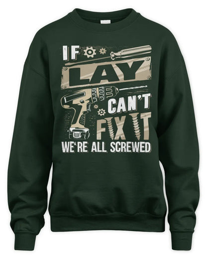 LAY TX03 P02 - Personalized Handyman Mechanic Shirt “If NAME Can’t Fix It, We’re All Screwed” - Unisex Sweatshirt - Forest Green